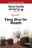 Discover Feng Shui With Joey Yap (The TV Series) - Episode 7 of 13 - Feng Shui for Wealth (VOD)