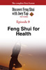 Discover Feng Shui With Joey Yap (The TV Series) - Episode 9 of 13 - Feng Shui for Health (VOD)