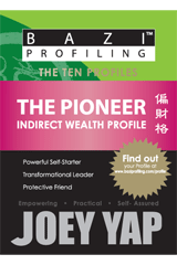 BaZi Profiling Series - The Pioneer (Indirect Wealth Profile)