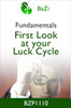 First Look at Your Luck Cycle
